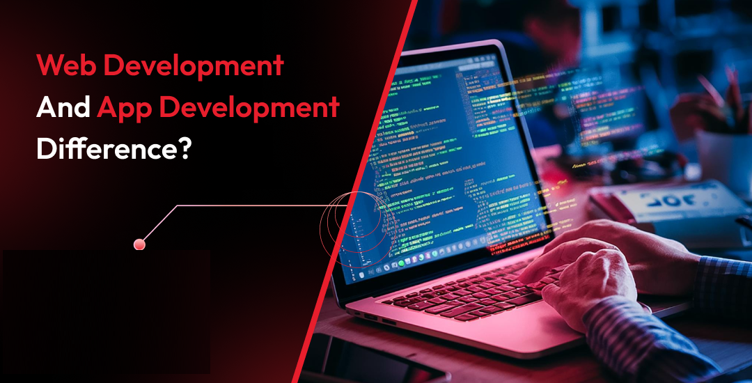 web development and app development difference 